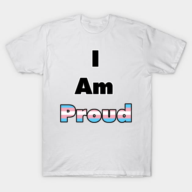 I am Proud (Transgender) T-Shirt by Zorveechu